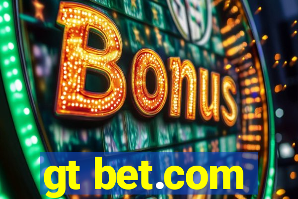 gt bet.com